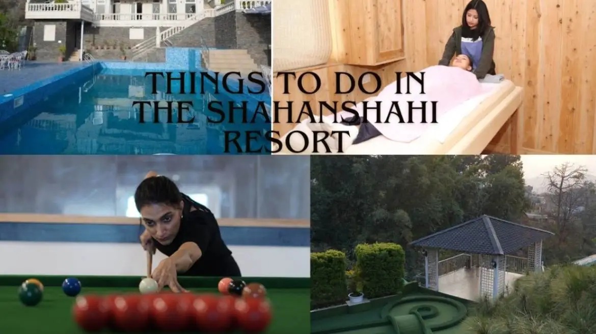 Things to do in The Shahanshahi Resort During Stay